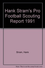 HANK STRAM'S PRO FOOTBALL SCOUTING REPORT, 1991 EDITION: By J. David Miller *VG*