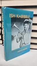 ISH KABIBBLE: THE AUTOBIOGRAPHY OF MERWYN BOGUE by Gladys Bogue Reilly