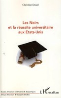Les Noirs et La RéUssite Universitaire Aux Etats-Unis Christine Dualé Buch 2020