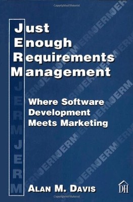 Just Enough Requirements Management: Where Software Development Meets Ma - GOOD