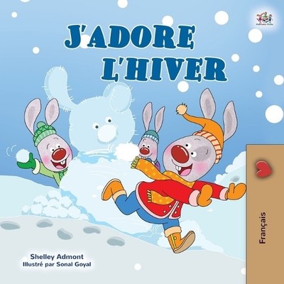 Shelley Admont Kidkiddos Boo I Love Winter (French Children's Boo (Taschenbuch)
