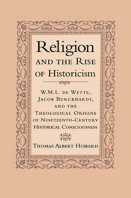 Religion and the Rise of Historicism Howard Hardback Cambridge University Press