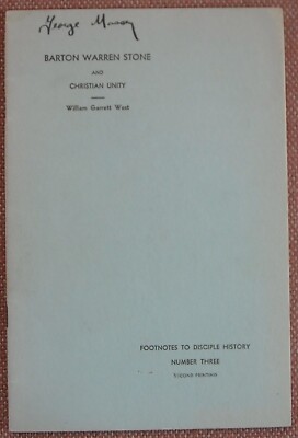 BARTON WARREN STONE AND CHRISTIAN UNITY ~ WILLIAM GARRETT WEST ~ 1955