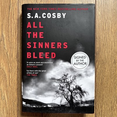 Signiertes S. A. Cosby All The Sinners Bleed - Überschrift 1. Auflage UK Hardcover Buch