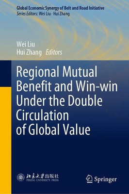 Hui Zhang (u. a.) | Regional Mutual Benefit and Win-win Under the Double...