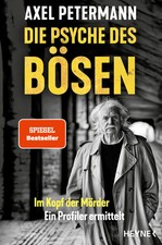 Die Psyche des Bösen | Axel Petermann | Taschenbuch | 384 S. | Deutsch | 2026