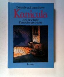 Kanicula: Eine rätselhafte Kaninchengeschichte von Howe,... | Buch | Zustand gut