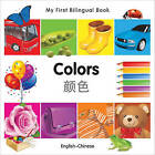 My First Bilingual Book-Colors (English-Chinese) by Milet Publishing (Board book, 2011)