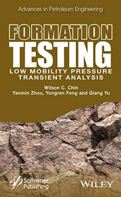 Formation Testing: Low Mobility Pressure Transi, Chin, Zhou, Feng, Yu+=