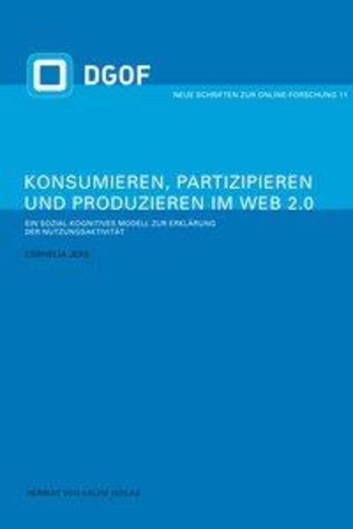 Konsumieren, Partizipieren Und Produzieren Web 2.0 | Cornelia Jers |
