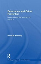 Deterrence and Crime Prevention: Reconsidering the prospect of sanction (Routle