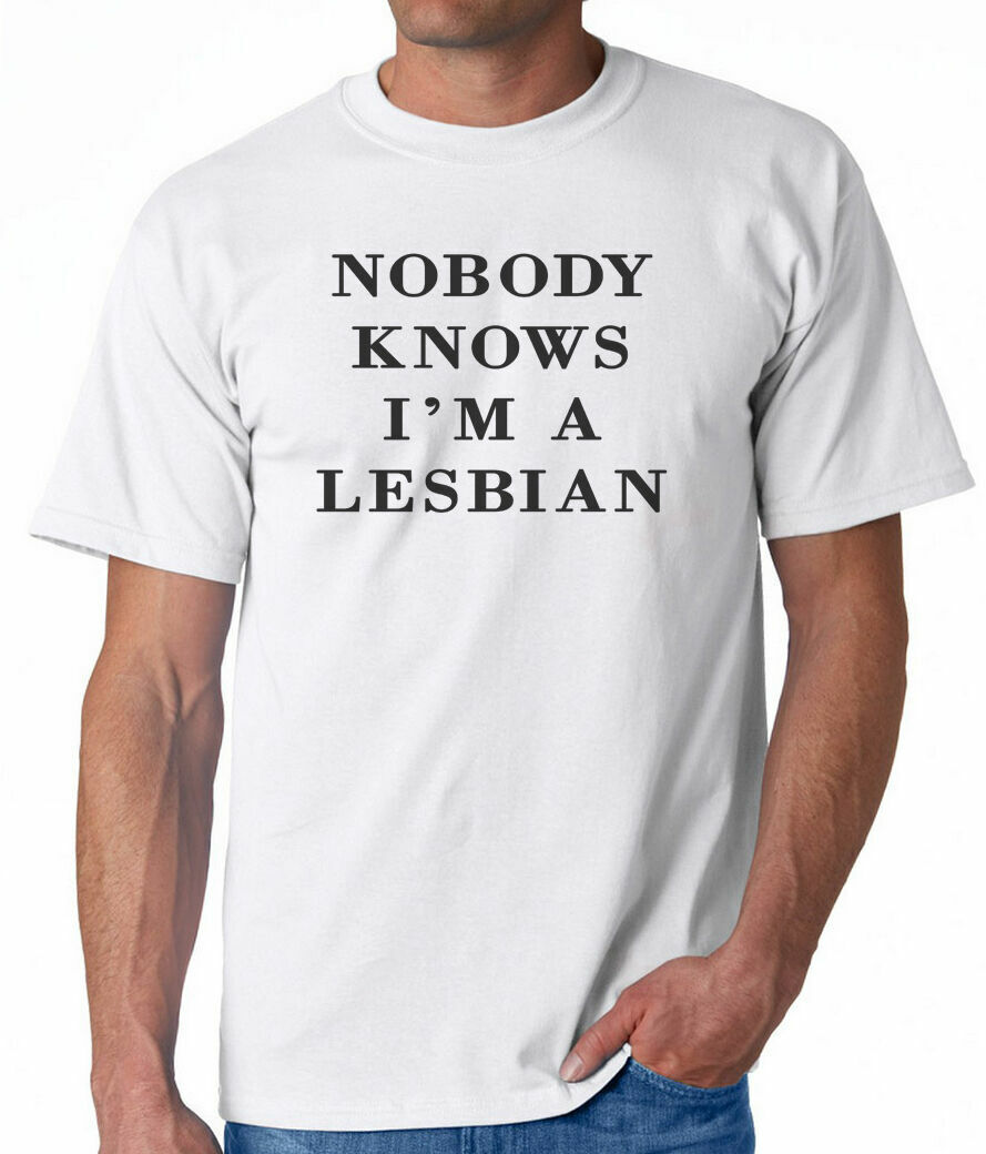 Nobody Knows I'm A Lesbian T-Shirt Nobody Knows I'm A Lesbian T-Shirt