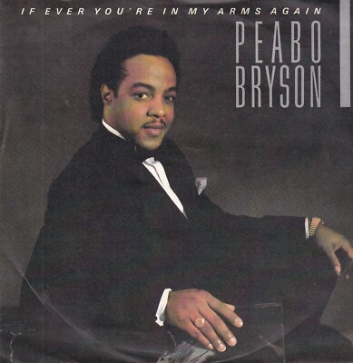 Peabo Bryson - If Ever You're In My Arms Again - 7''-Vinyl-Single -335- vg++