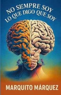 No Siempre Soy Lo Que Digo Que Soy: De la apariencia a la verdad: descubre qui?n