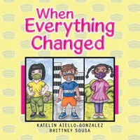 Katelin Aiello-Gonzalez (U. A.) | When Everything Changed | Taschenbuch (2020)