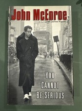 2002 "You Cannot Be Serious" by John McEnroe w/James Kaplan  VG Inscribed 1st Ed