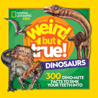 Weird But True! Dinosaurs: 300 Dino-Mite Facts to Sink You - VERY GOOD