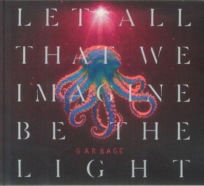 GARBAGE - Let All That We Imagine Be The Light - CD