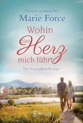Wohin das Herz mich führt Marie Force Taschenbuch Deutsch 2019 Montlake Romance