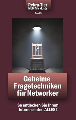 REKRU-TIER MLM Trickkiste Band 5: Geheime Fragetechniken für Networker | deutsch