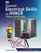 Essential Electrical Skills for HVACR: Theory and Labs by Ernesto Reina