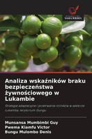 Analiza Wska¿NikóW Braku Bezpiecze¿Stwa ¿Ywno¿Ciowego W Lukambie Guy (U. A.)