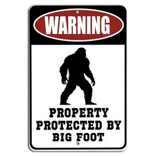 Warning Property Protected by Bigfoot Sign - Funny Security Decor