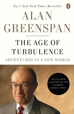 The Age of Turbulence: Adventures in a New World by Alan Greenspan (English) Pap