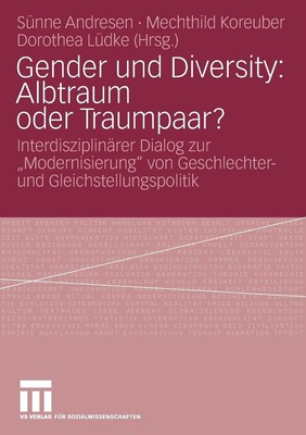 Gender und Diversity: Albtraum oder Traumpaar?: Interdisziplin?rer Dialog zur ,,