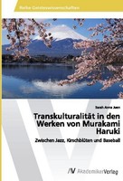 TranskulturalitäT In Den Werken Von Murakami Haruki Sarah Anna Juen
