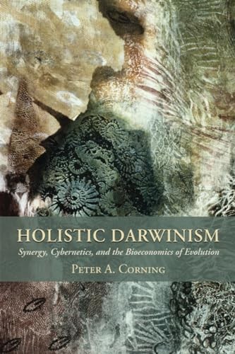 Holistic Darwinism Synergy Cybernetics and the by Peter Corning PAPERBACK - Image 5