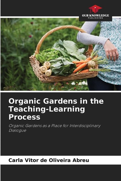 Carla Vitor De Oliveira Abreu | Organic Gardens In The Teaching-Learning Process-image