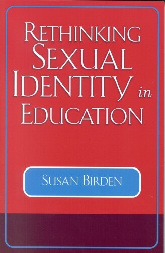 Thumbnail - Susan Birden Rethinking Sexual Identity In Educa (gebundene Ausgabe)