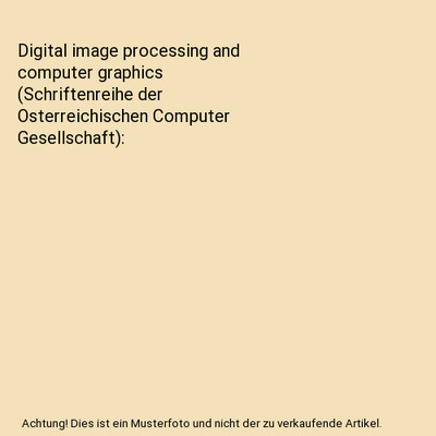 Digital image processing and computer graphics 