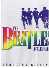 The Beatles: A Celebration - Hardcover, by GIULIANO Geoffrey - Very Good b