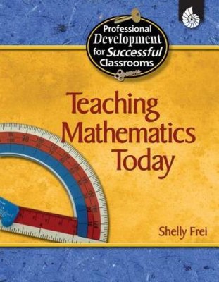 Teaching Mathematics Today (Practical Strategies for Successful Clas - GOOD