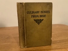 1914 Culinary Echoes From Dixie - Kate Brew Vaughn - Southern Cookbook With Ads