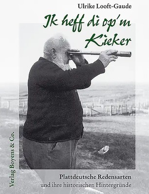 Ik heff di op'm Kieker