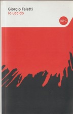 LIBRO IO UCCIDO GIORGIO FALETTI BALDINI & CASTOLDI 2014 PAG.682 COPER.FLESSIBILE
