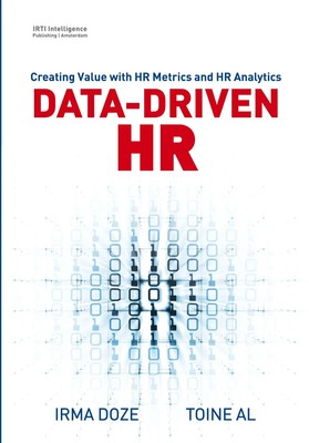 Data-Driven HR Creating Value with HR Metrics and HR Analytics Irma Doze (u. a.)