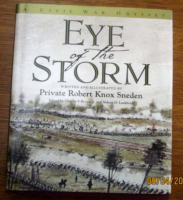 1 BOOK - CIVIL WAR - EYE OF THE STORM A CIVIL WAR ODYSSEY  PRIVATE ROBERT SNEDEN