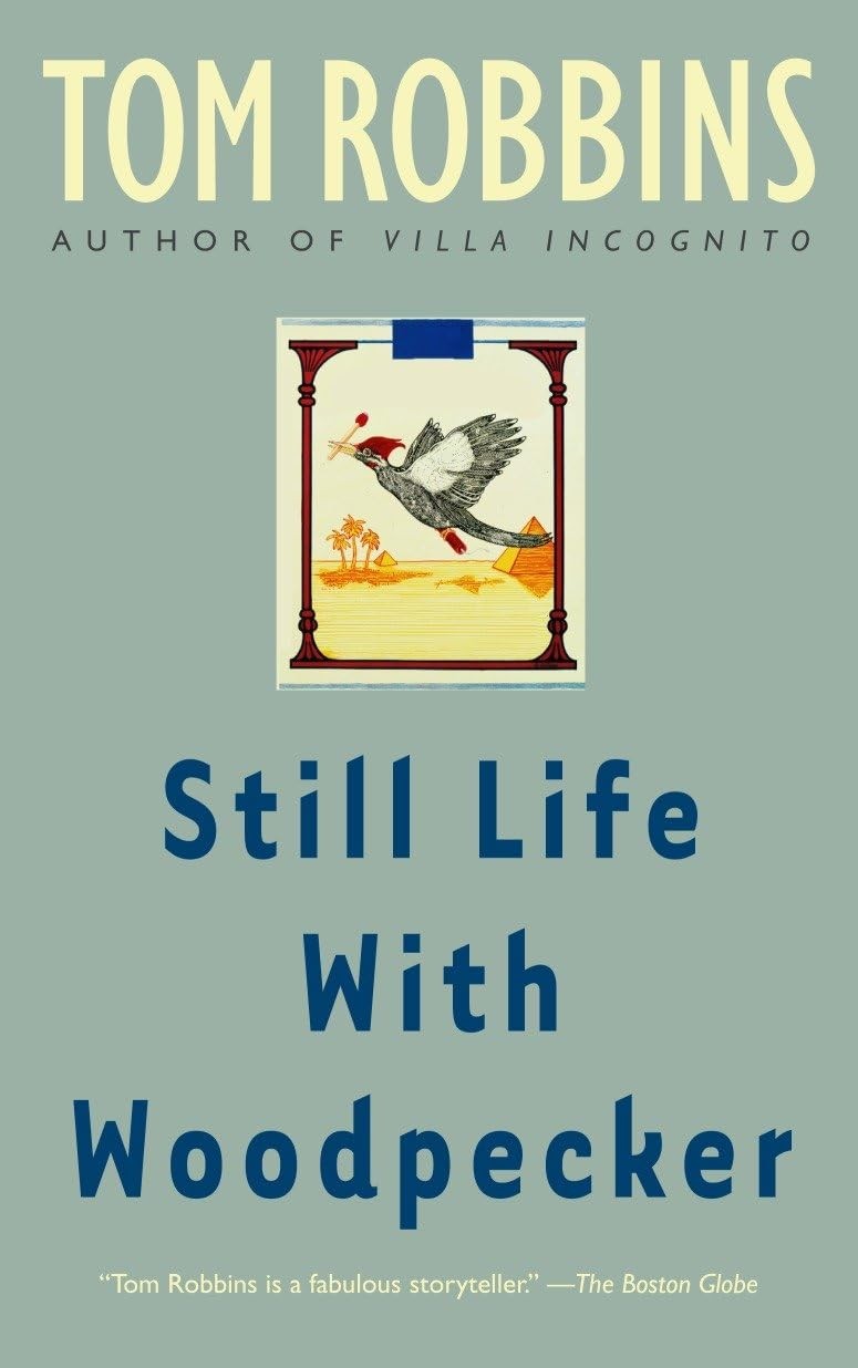 Still Life with Woodpecker: A Novel by Tom Robbins