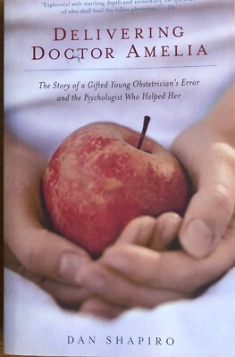 DELIVERING DOCTOR AMELIA ~ DAN SHAPIRO ~ SOFT COVER  ~ BRAND NEW