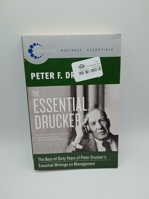 The Essential Drucker: The Best of Sixty Years of Peter Drucker