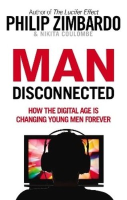 Philip Zimbardo Nikita D. Coulombe Man Disconnected (Taschenbuch)