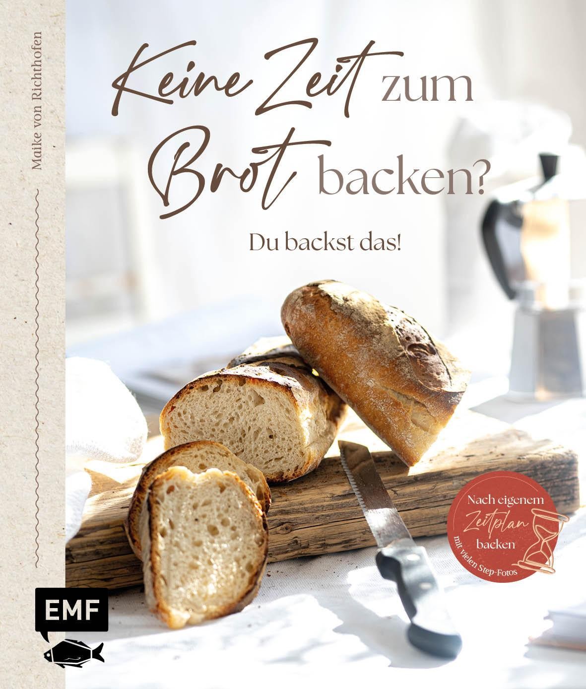 Keine Zeit zum Brot backen? Maike von Richthofen