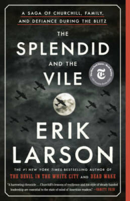 The Splendid and the Vile: A Saga of Churchill, Family, and Defiance Duri - GOOD