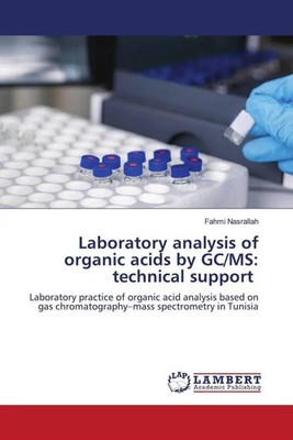 Fahmi Nasrallah | Laboratory analysis of organic acids by GC/MS: technical...