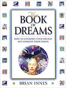 The Book of Dreams: How to Interpret Your Dreams and Har... | Buch | Zustand gut