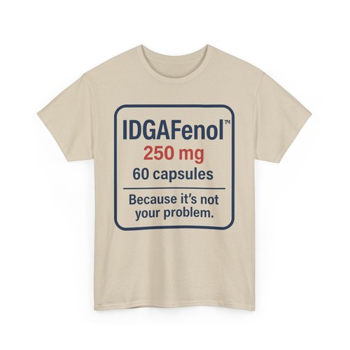 Unisex Heavy Cotton T featuring IDGAFenol Design, Funny T-Shirt, Sarcastic Humor - Bild 20 von 50